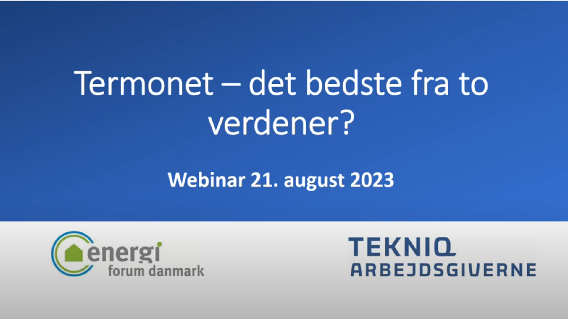 Webinar om termonet - Det bedste fra to verdener?